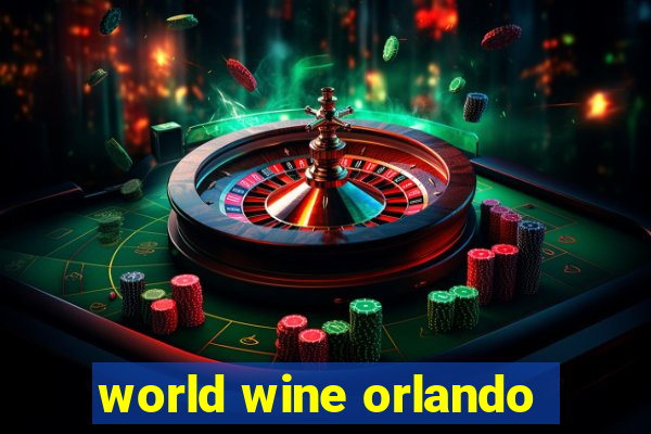 world wine orlando